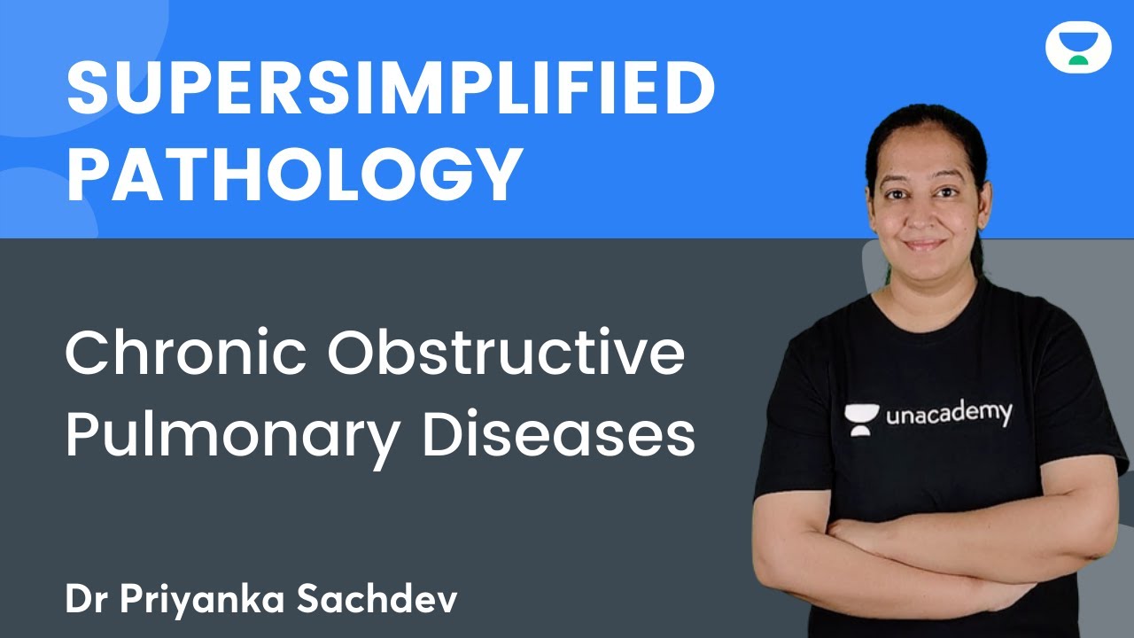 Super Simplified Pathology | Chronic Obstructive Pulmonary Diseases (COPD) | Dr Priyanka Sachdev